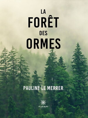 cover image of La forêt des Ormes